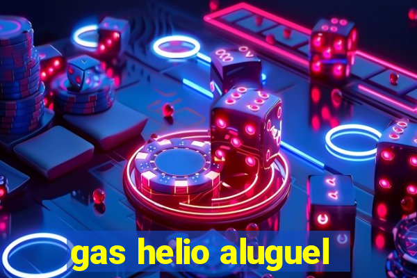 gas helio aluguel